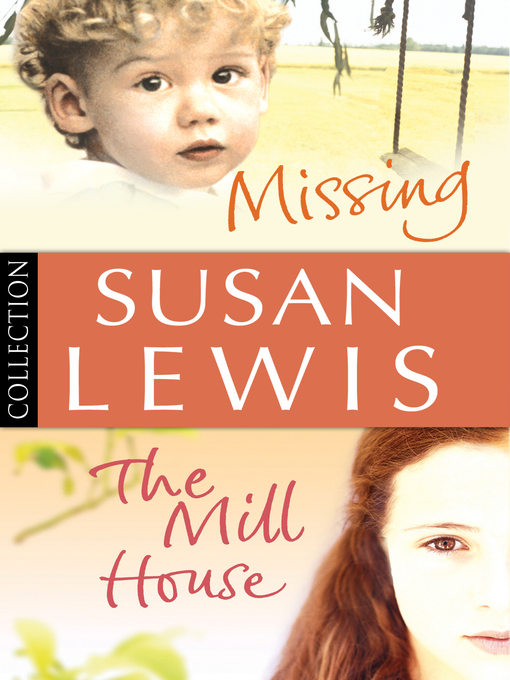 Title details for Missing/ the Mill House by Susan Lewis - Wait list